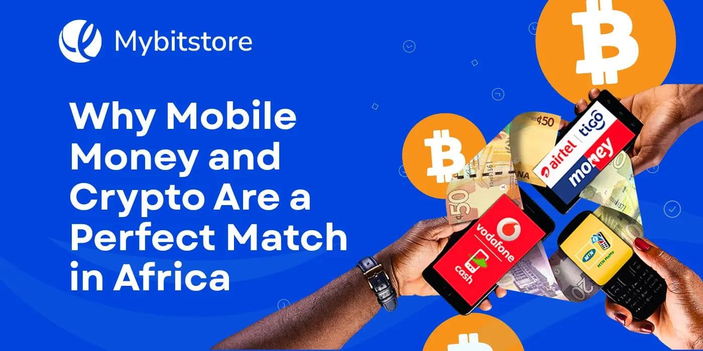 Why Mobile Money and Crypto Are a Perfect Match in Africa