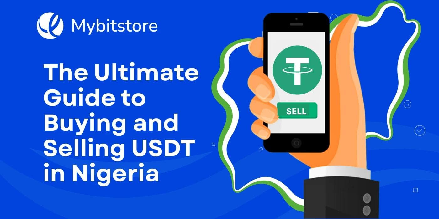 The Ultimate Guide to Buying and Selling USDT in Nigeria