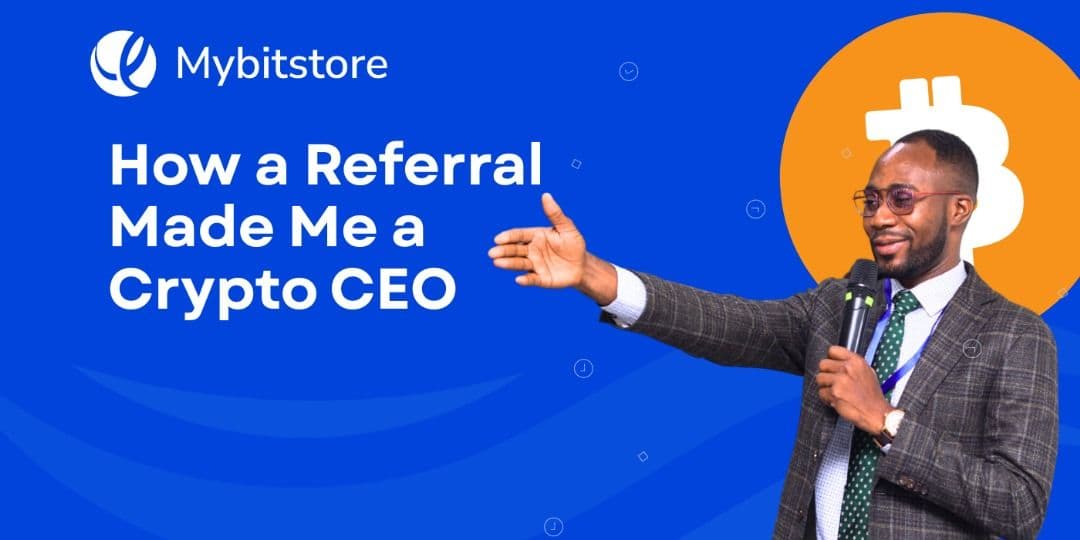 Referral programs driving crypto adoption and rewards on Mybitstore in Africa