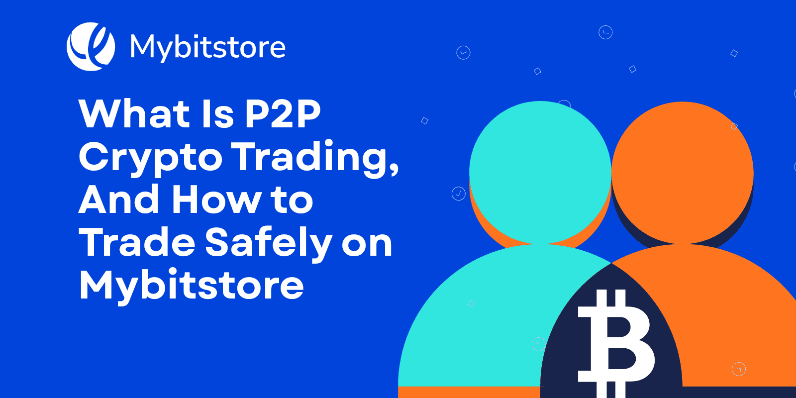 Peer-to-peer crypto trading on Mybitstore with escrow security
